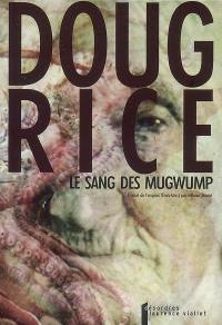 Le sang des Mugwump : conte d'inceste tirésien