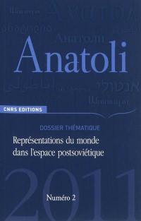 Anatoli, n° 2. Représentations du monde dans l'espace postsoviétique