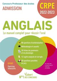 Anglais, le manuel complet pour réussir l'oral : concours professeur des écoles, admission : CRPE 2022-2023