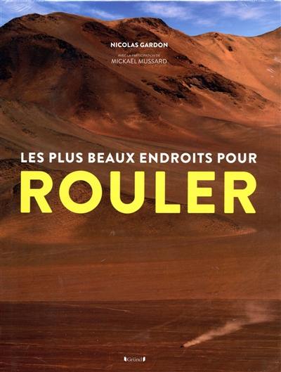 Les plus beaux endroits pour rouler