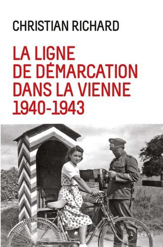 La ligne de démarcation dans la Vienne : 1940-1943