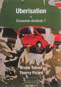 Uberisation : économie déchirée ?