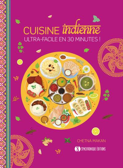 Cuisine indienne : ultra-facile en 30 minutes !