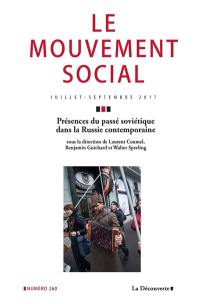 Mouvement social (Le), n° 260. Présences du passé soviétique dans la Russie contemporaine