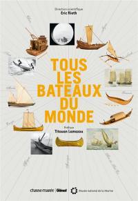 Tous les bateaux du monde : exposition, Paris, Musée de la marine, 10 mars-19 septembre 2010