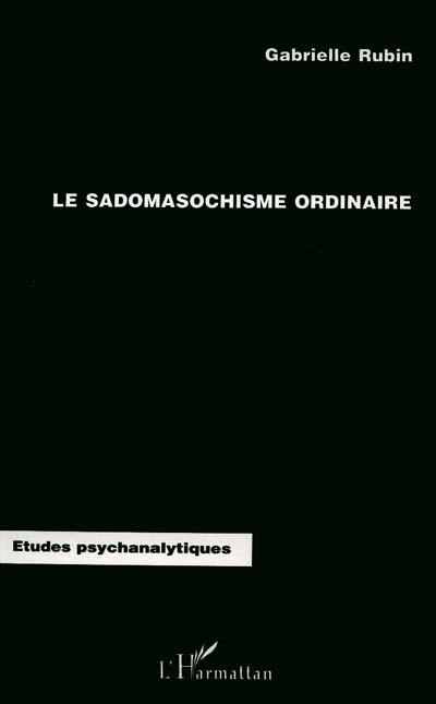 Le sadomasochisme ordinaire