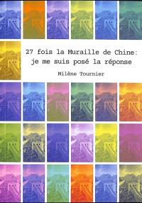 27 fois la muraille de Chine : je me suis posé la réponse