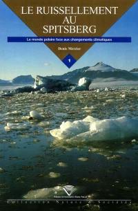 Le ruissellement au Spitsberg : le monde polaire face aux changements climatiques