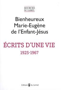 Ecrits d'une vie : 1925-1967