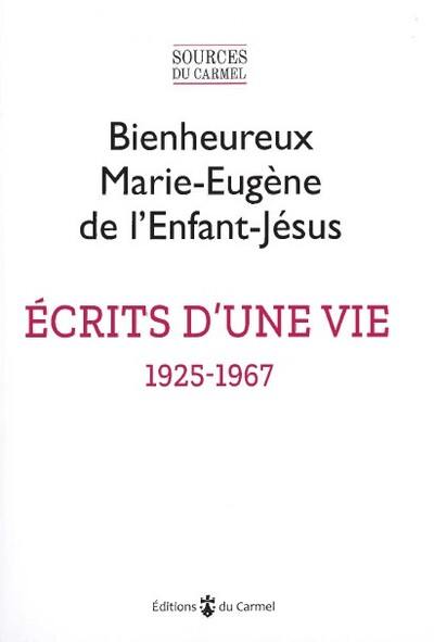 Ecrits d'une vie : 1925-1967