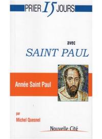 Prier 15 jours avec saint Paul : année saint Paul