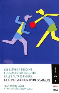 Les élèves à besoins éducatifs particuliers et les autres en EPS : la construction d'un commun