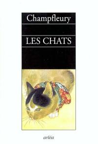 Les chats : histoire, moeurs, observations, anecdotes