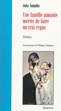 Une famille aimante mérite de faire un vrai repas