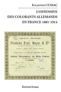 L'offensive des colorants allemands en France : 1881-1914