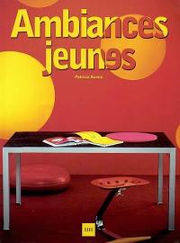 Ambiances jeunes. Young spaces. Junges Ambiente