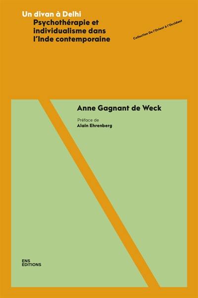 Un divan à Delhi : psychothérapie et individualisme dans l'Inde contemporaine