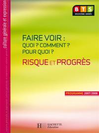 Risque et progrès BTS deuxième année : faire voir, quoi ? comment ? pour quoi ?