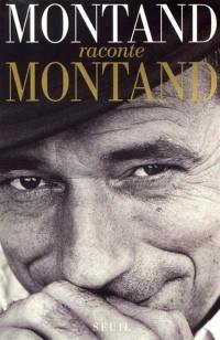 Montand raconte Montand