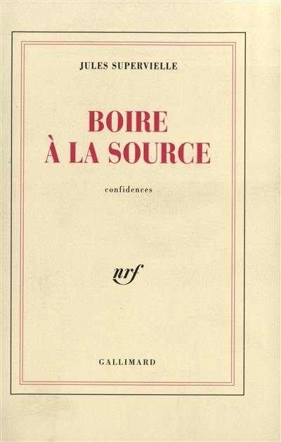 Boire à la source : confidences