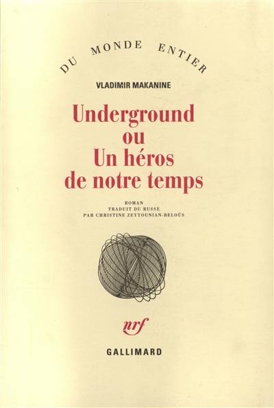 Underground ou Un héros de notre temps