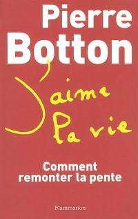 Livre : Mes chers amis, le livre de Pierre Botton - Flammarion -  9782080678225