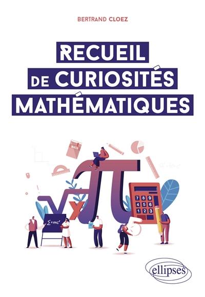 Recueil de curiosités mathématiques