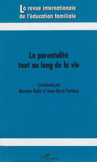 Revue internationale de l'éducation familiale (La), n° 33. La parentalité tout au long de la vie