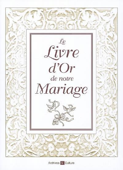 Le livre d'or de notre mariage