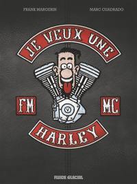 Je veux une Harley. La vie est trop courte !