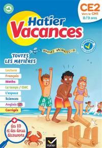 Hatier vacances, CE2 vers le CM1, 8-9 ans : toutes les matières : conforme aux programmes