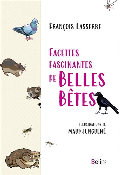 Facettes fascinantes de belles bêtes