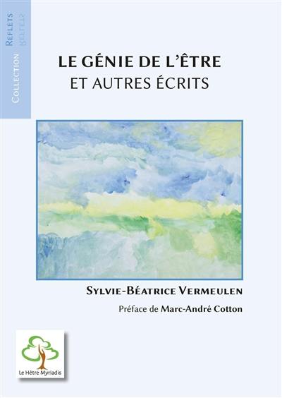 Le génie de l'être : et autres écrits