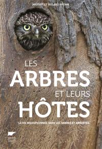 Les arbres et leurs hôtes : la vie insoupçonnée dans les arbres et arbustes