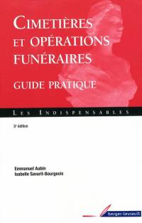 Cimetières et opérations funéraires : guide pratique