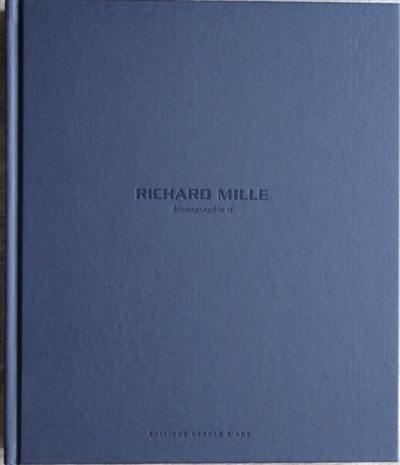 Richard Mille : monographie. Vol. 2. RM 07-01-RM 69. Richard Mille : monograph. Vol. 2. RM 07-01-RM 69