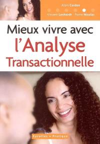 Mieux vivre avec l'analyse transactionnelle