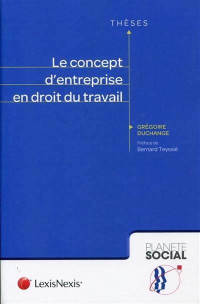 Le concept d'entreprise en droit du travail