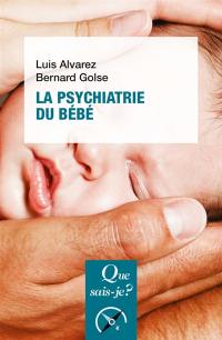 La psychiatrie du bébé