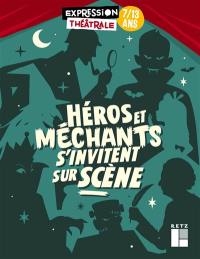 Héros et méchants s'invitent sur scène : 7-13 ans