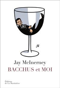 Bacchus et moi