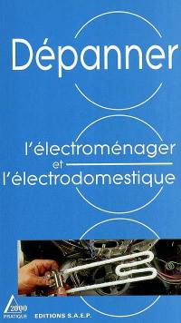 Dépanner l'électroménager et l'électrodomestique