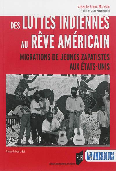 Des luttes indiennes au rêve américain : migrations de jeunes zapatistes aux Etats-Unis