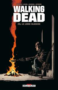 Walking dead. Vol. 29. La ligne blanche