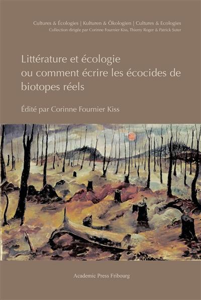 Littérature et écologie ou Comment écrire les écocides de biotopes réels