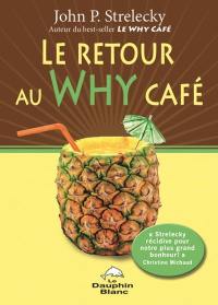 Le retour au Why Café