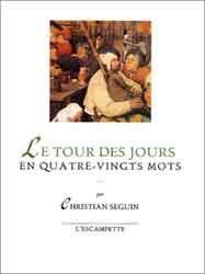 Le tour des jours en quatre-vingts mots