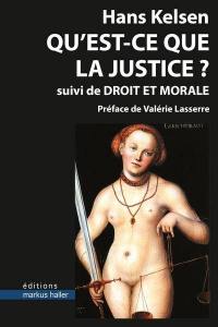 Qu'est-ce que la justice ?. Droit et morale