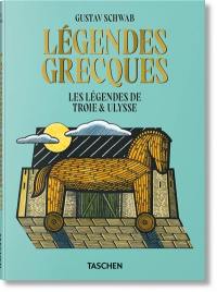 Légendes grecques. Les légendes de Troie & Ulysse