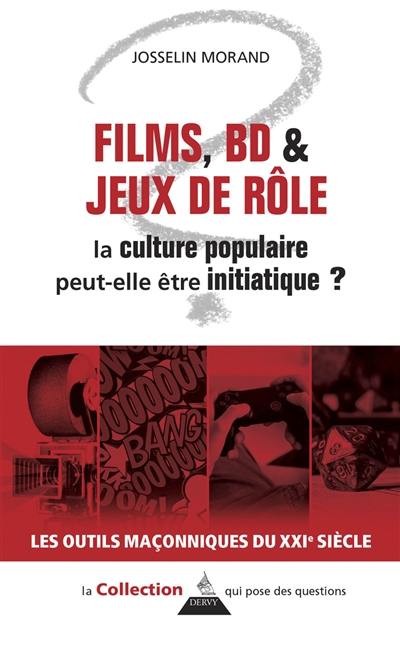 Films, BD & jeux de rôle : la culture populaire peut-elle être initiatique ?